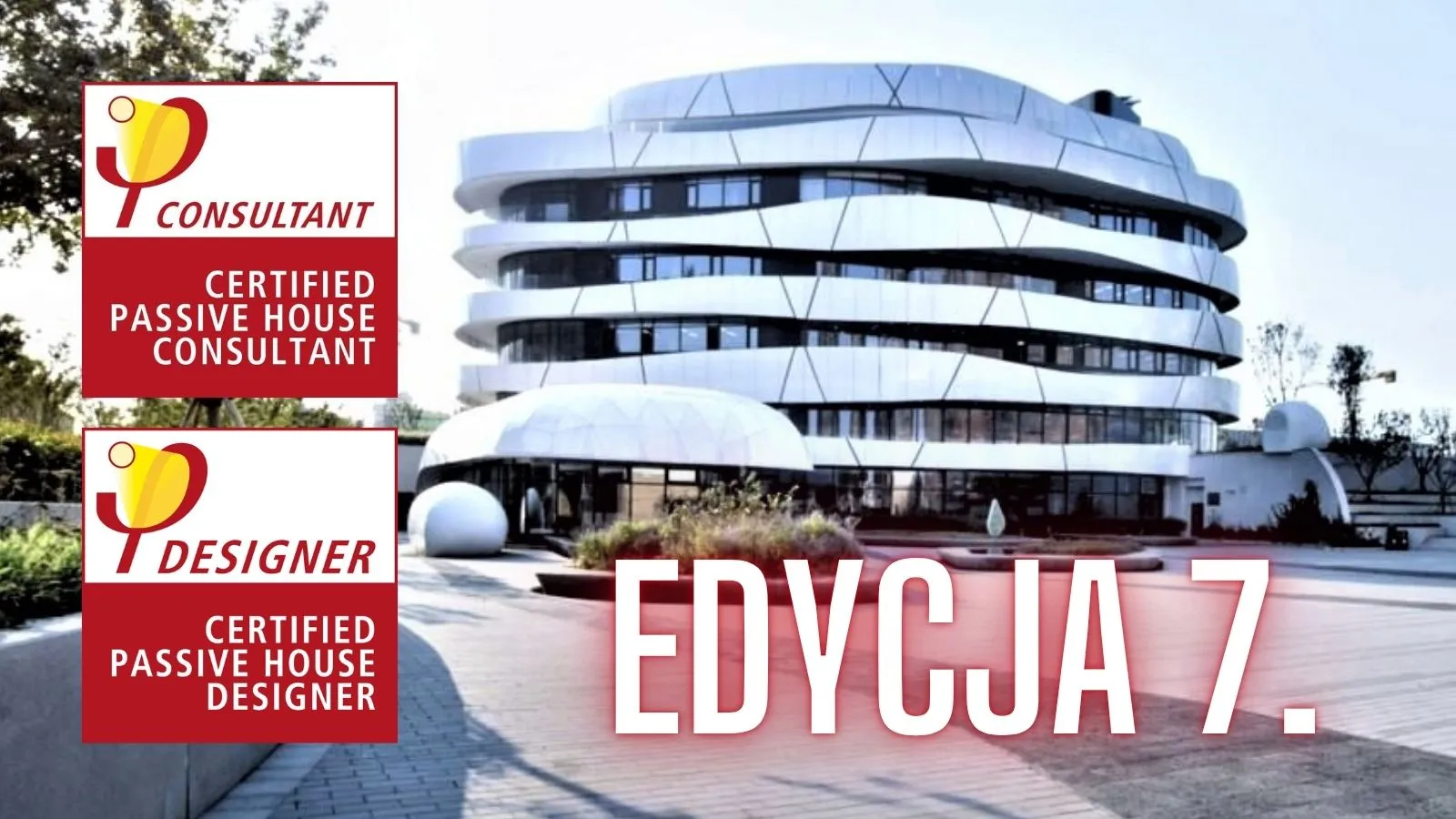 Certyfikowany Projektant Budynków Pasywnych CEPHD - edycja 7